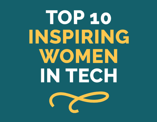 Top 10 Inspiring Women in Tech